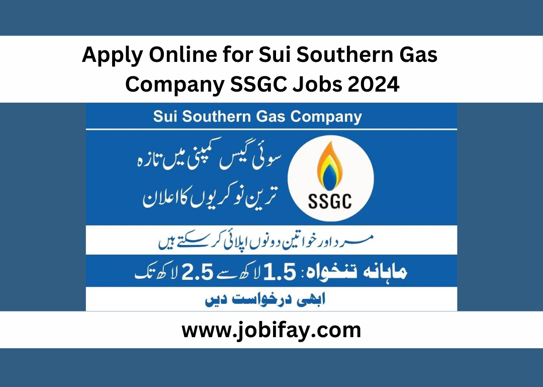 Apply Online for Sui Southern Gas Company SSGC Jobs 2024Apply Online for Sui Southern Gas Company SSGC Jobs 2024