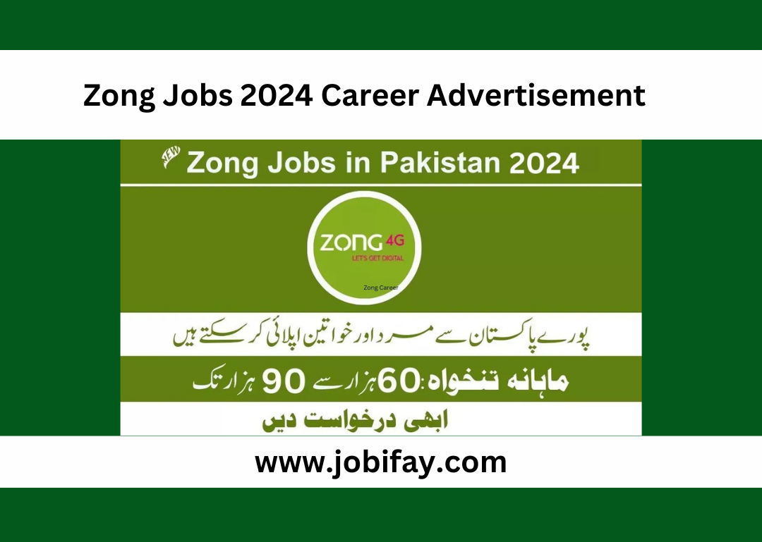 Zong Jobs 2024 Career Advertisement | www.zong.com.pk